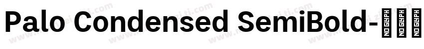 Palo Condensed SemiBold字体转换